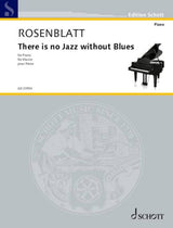 Rosenblatt: There is no Jazz without Blues