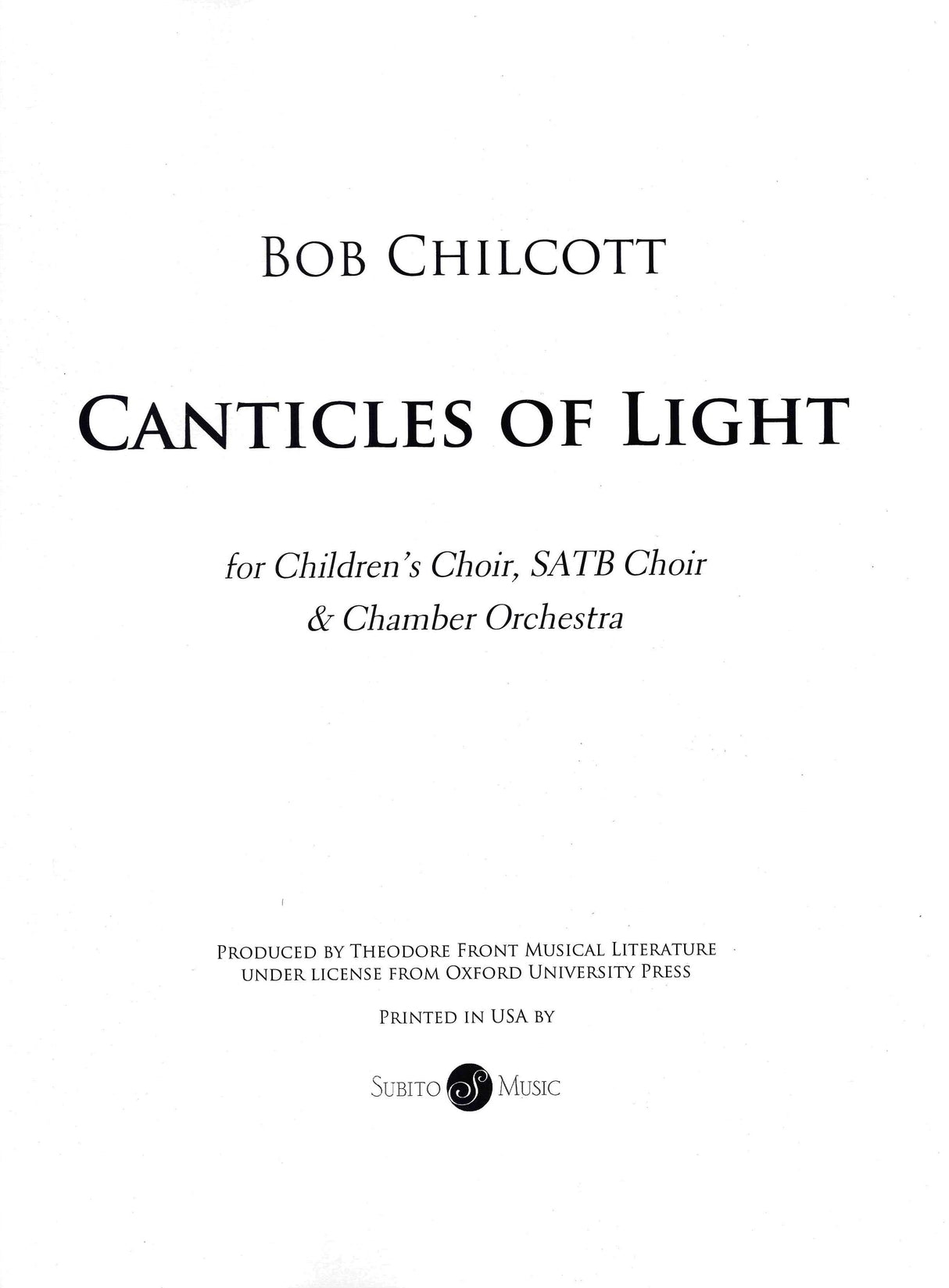 Chilcott: Canticles of Light (Version for Children's Choir, SATB Choir, & Chamber Orchestra)