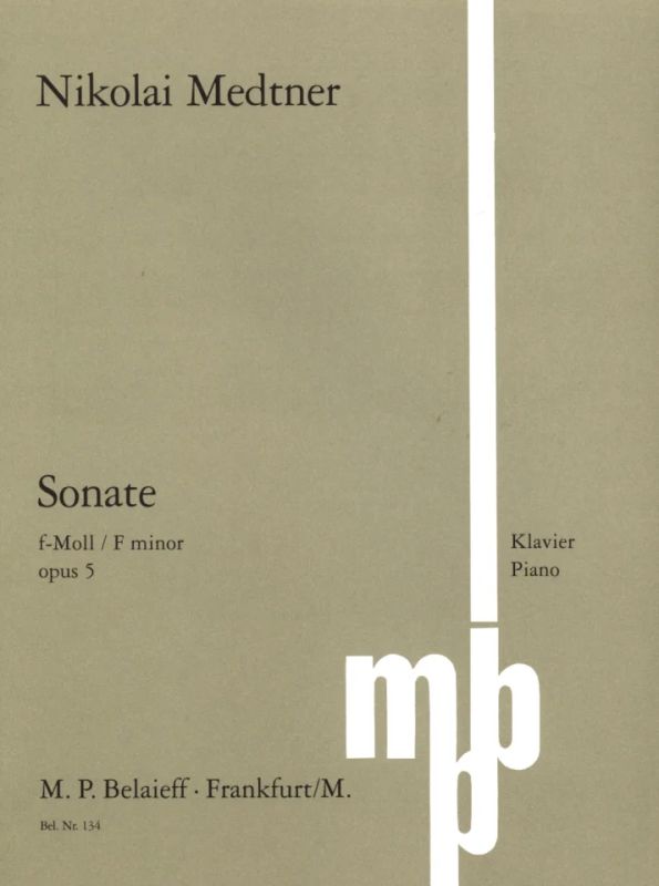 Medtner: Piano Sonata in F Minor, Op. 5