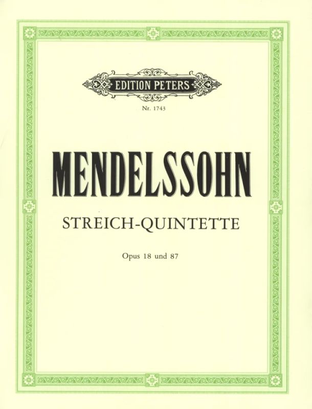 Mendelssohn: String Quintets, Opp. 18 & 87