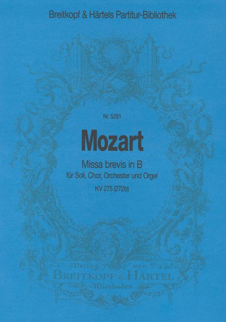 Mozart: Missa brevis in B-flat Major, K. 275 (272b)