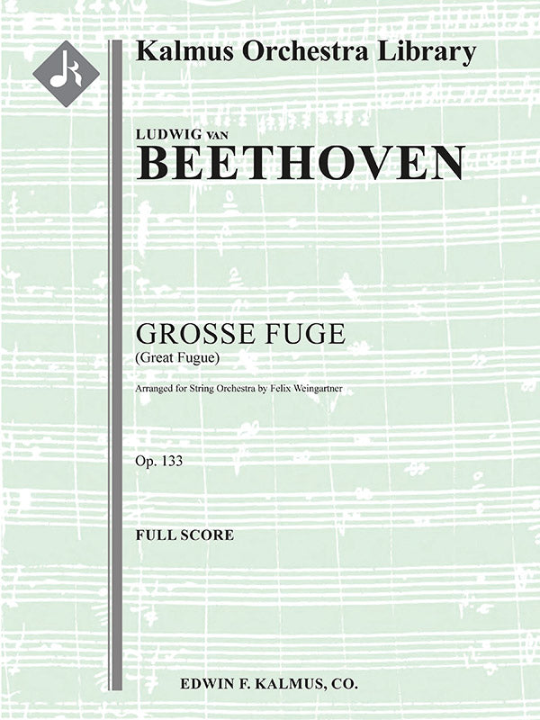 Beethoven: Große Fugue, Op. 133 (arr. for string orchestra)