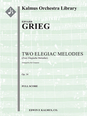 Grieg: To elegiske melodier, Op. 34 (Version for String Orchestra)