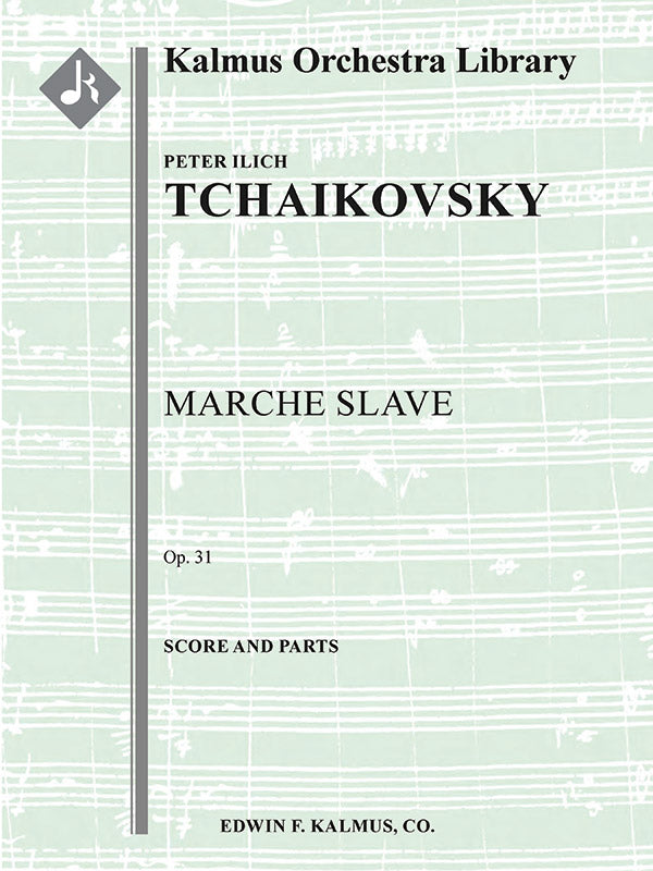 Tchaikovsky: Marche slave in B-flat Minor, Op. 31