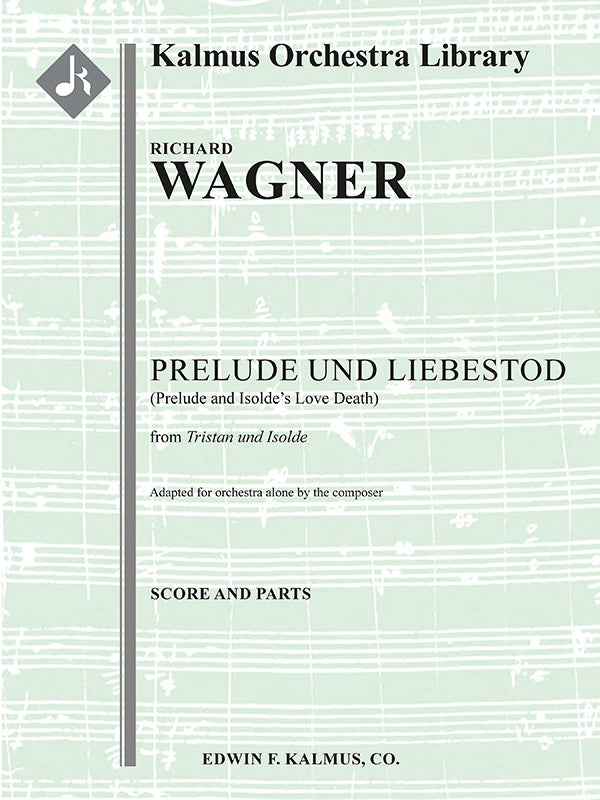 Wagner: Prelude and Liebestod from Tristan and Isolde, WWV 90
