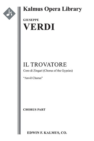 Verdi: Il Trovatore: Chorus of the Gypsies (Anvil Chorus) from Il Trovatore