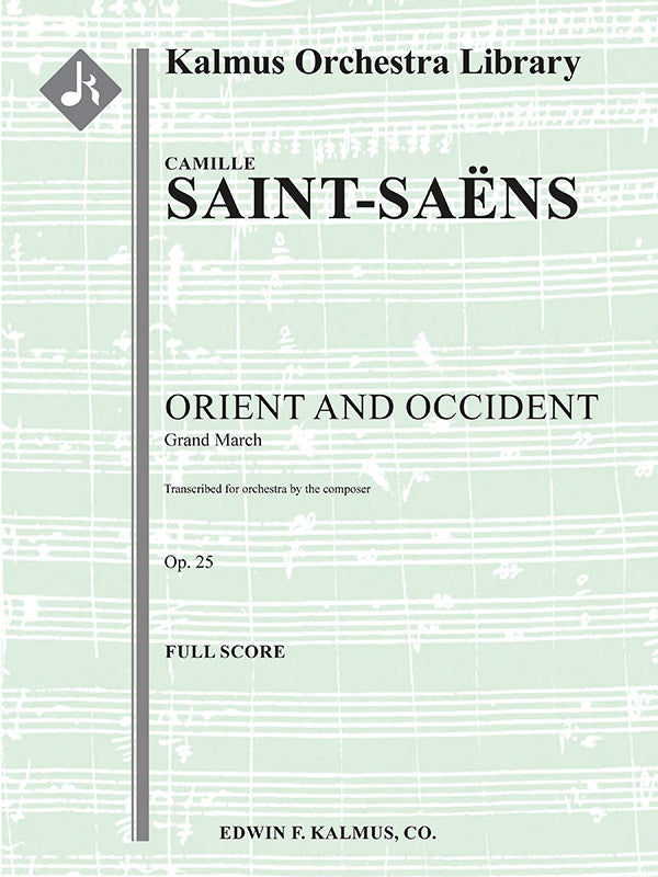 Saint-Saëns: Orient and Occident March, Op. 25 (Version for Orchestra)