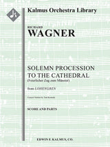 Wagner: Lohengrin - Act 2, Scene 5 (Solemn Procession to the Cathedral) (arr. for orchestra)