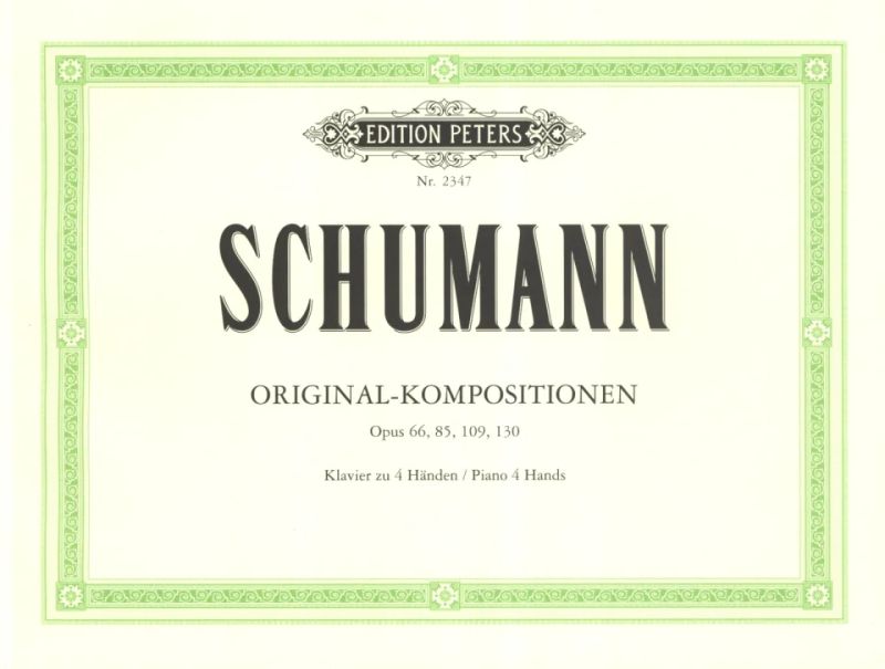 Schumann: Original Works for Piano 4-hands, Opp. 66, 85, 109, 130