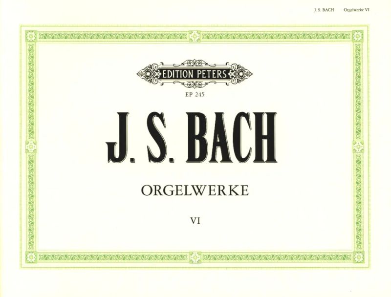 Bach: Organ Works - Volume 6 (Larger Chorale Preludes: A–J)