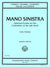 Mano Sinistra - Selected Etudes for the Cultivation of the Left Hand