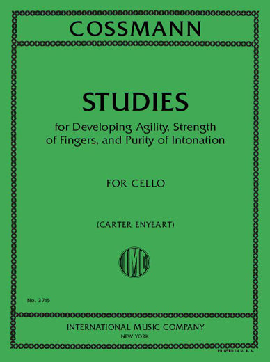 Cossmann: Cello Studies for Developing Agility, Strength of Fingers & Purity of Intonation