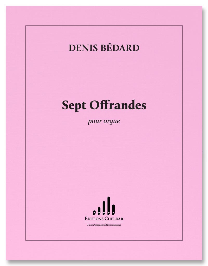 Bédard: Sept Offrandes