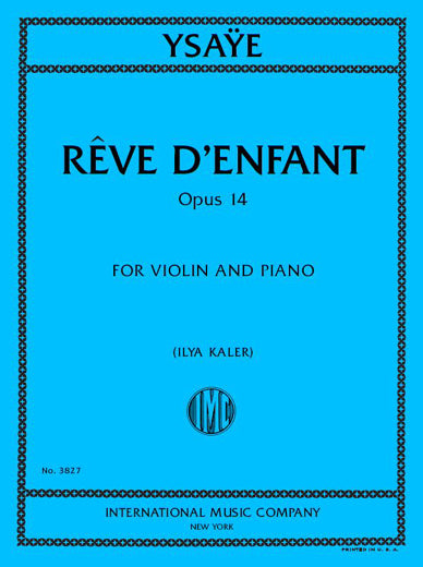 Ysaÿe: Rêve d'enfant, Op. 14 (Version for Violin & Piano)