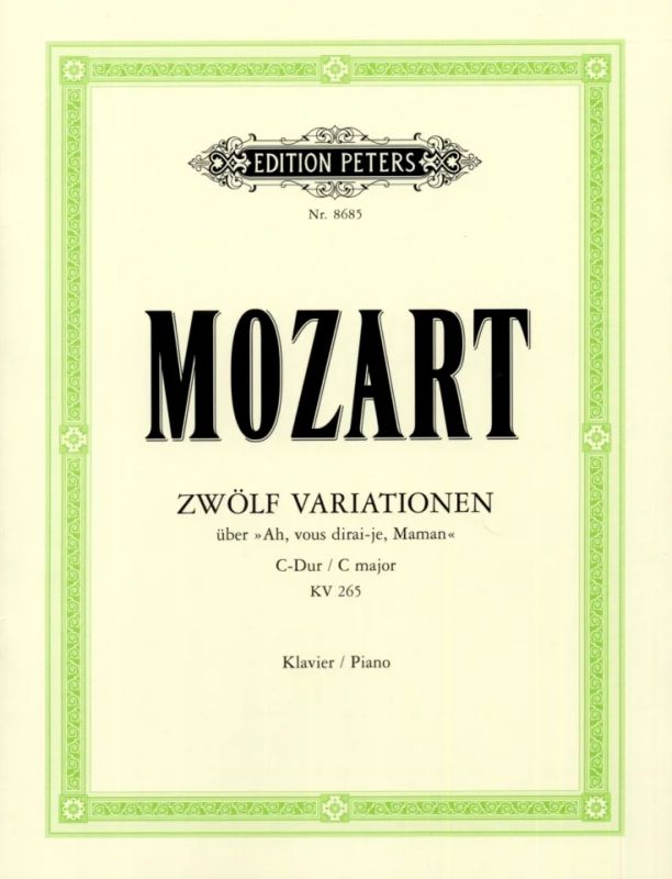 Mozart: 12 Variations on "Ah! Vous dirai-je Maman", K. 265