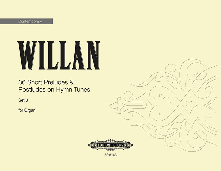 Willan: 36 Short Preludes & Postludes on Hymn Tunes - Set 3 (Nos. 25-36)