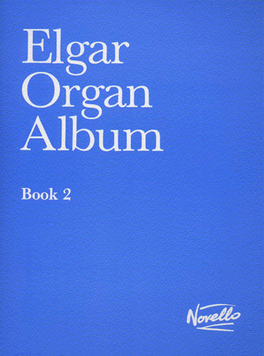 Elgar: Organ Album – Book 2