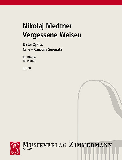 Medtner: Forgotten Melodies, Op. 38, No. 6 (Canzone serenata