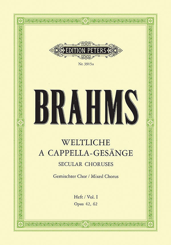 Brahms: Secular Choruses Opp. 42 and 62