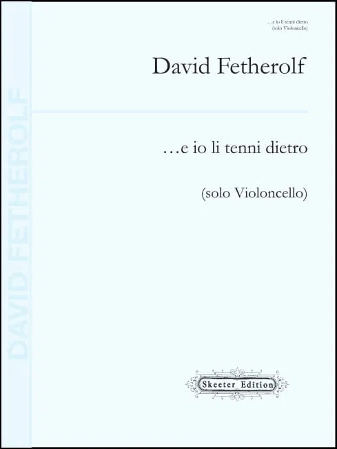 Fetherolf: …e io li tenni dietro
