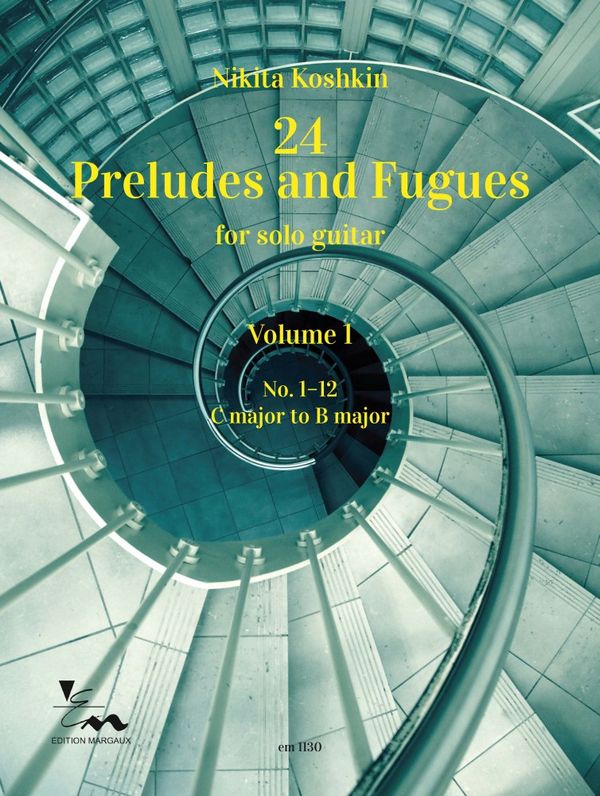 Koshkin: 24 Preludes and Fugues - Volume 1 (Nos. 1-12)