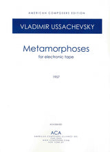 Ussachevsky: Metamorphoses