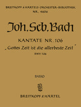 Bach: Gottes Zeit ist die allerbeste Zeit, BWV 106