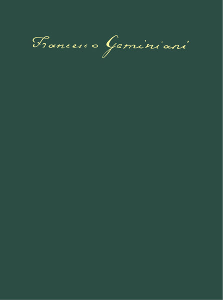 Geminiani: 12 Concertos after Corelli's Sonatas, Op. 5, H. 132-143