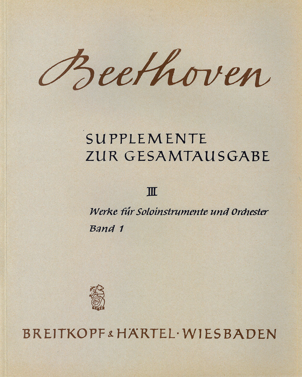 Beethoven: Supplements to the Complete Edition - Volume 3 (Works for Solo Instruments and Orchestra I)