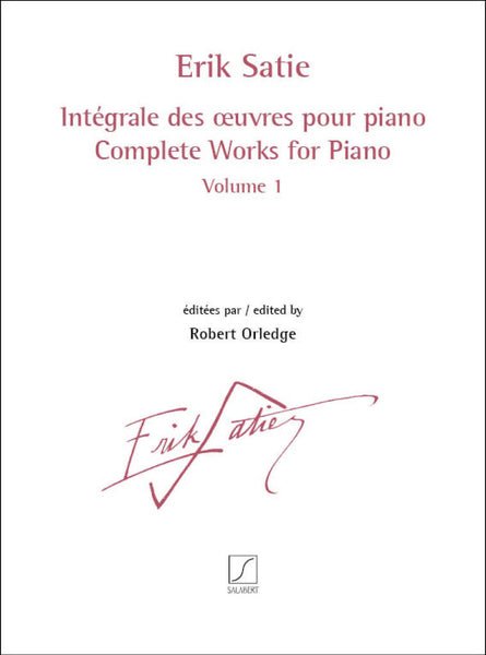 Satie: Complete Works for Piano – Volume 1 – Ficks Music