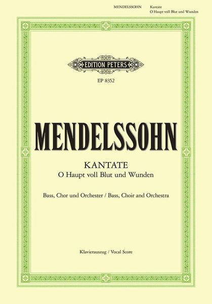 Mendelssohn: Cantata on "O Haupt voll Blut and Wunden", MWV A 8