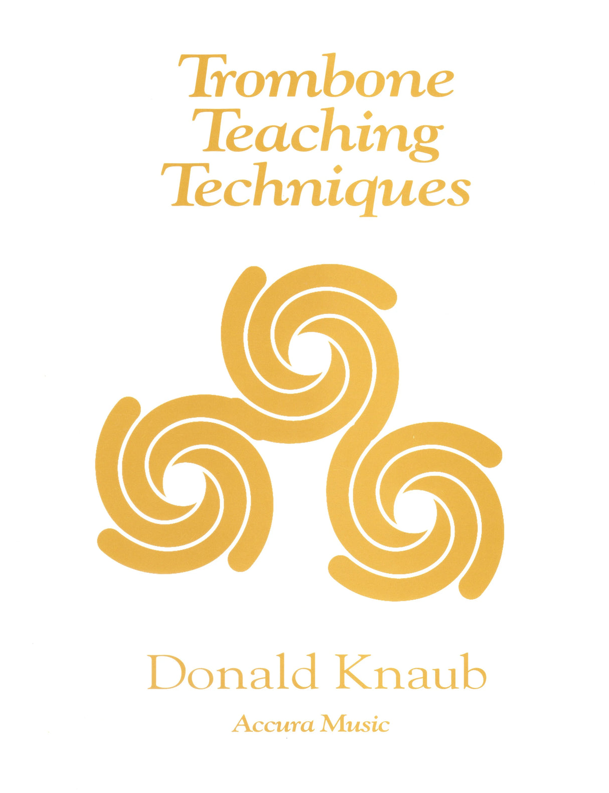 Knaub: Trombone Teaching Techniques