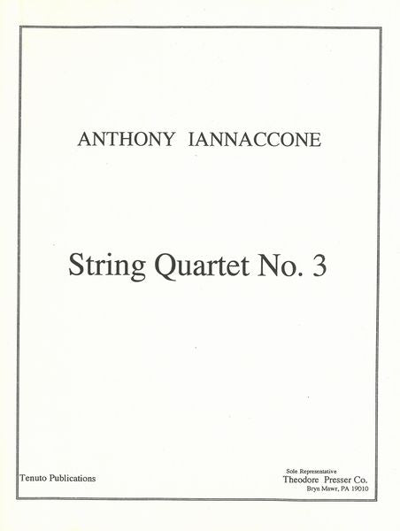 Iannaccone: String Quartet No. 3
