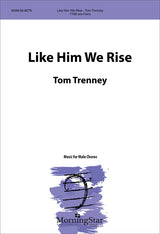 Trenney: Like Him We Rise