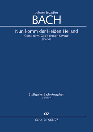 Bach: Nun komm, der Heiden Heiland, BWV 61