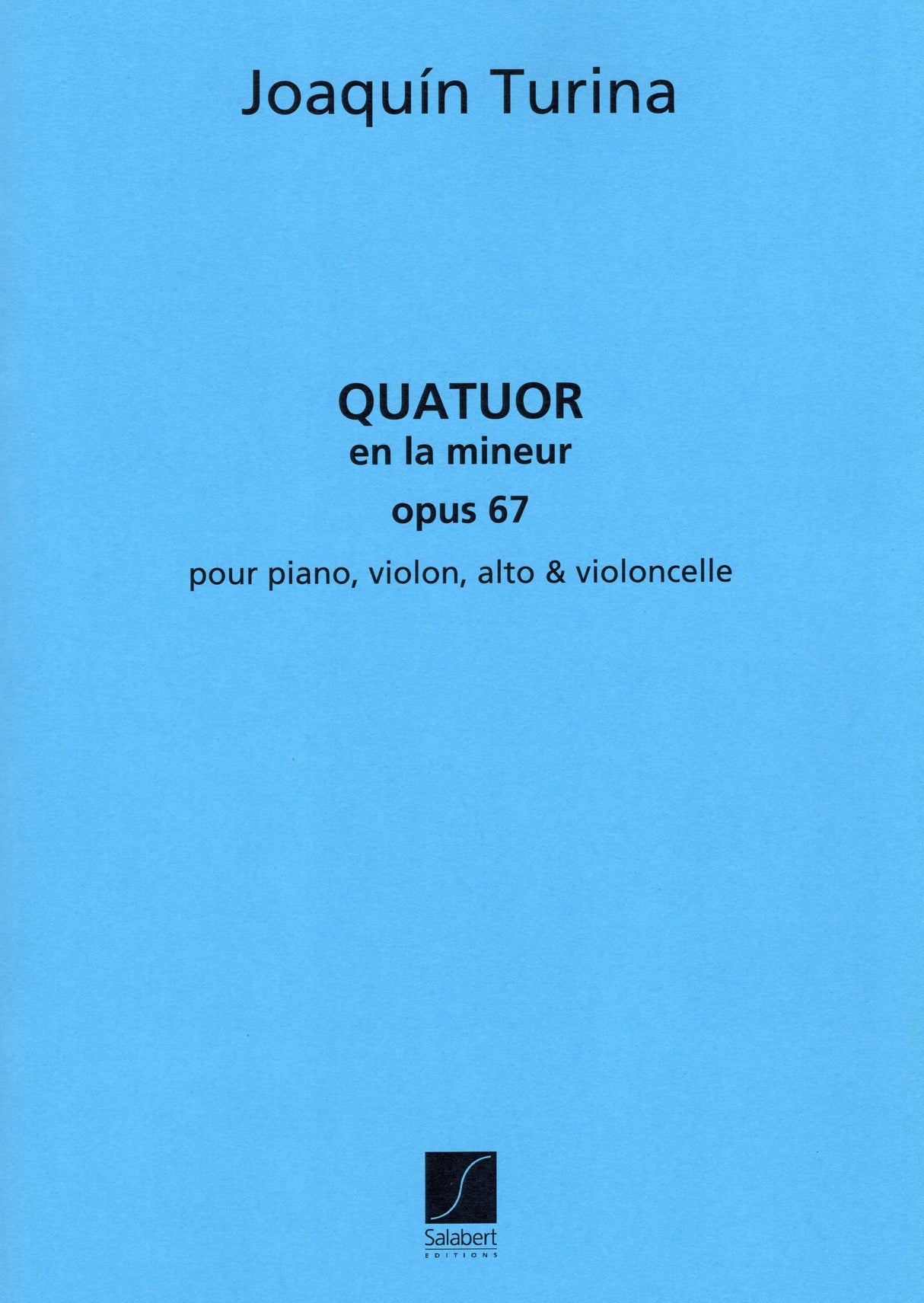 Turina: Piano Quartet in A Minor, Op. 67