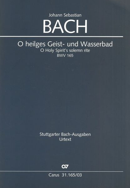 Bach: O heilges Geist- and Wasserbad, BWV 165