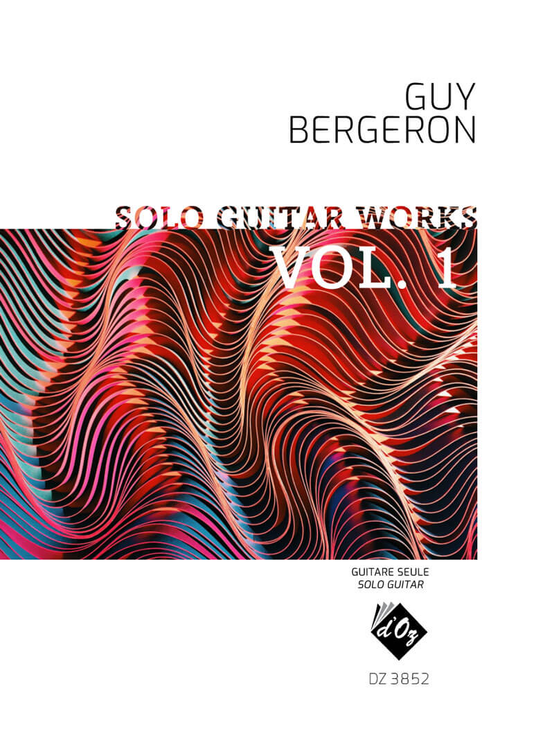 Bergeron: Solo Guitar Works - Volume 1