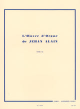 Alain: L'oeuvre D'orgue - Tome 3