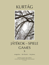 Kurtág: Games (Játékok) - Volume 10