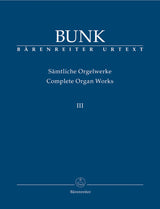 Bunk: Complete Organ Works - Volume 3