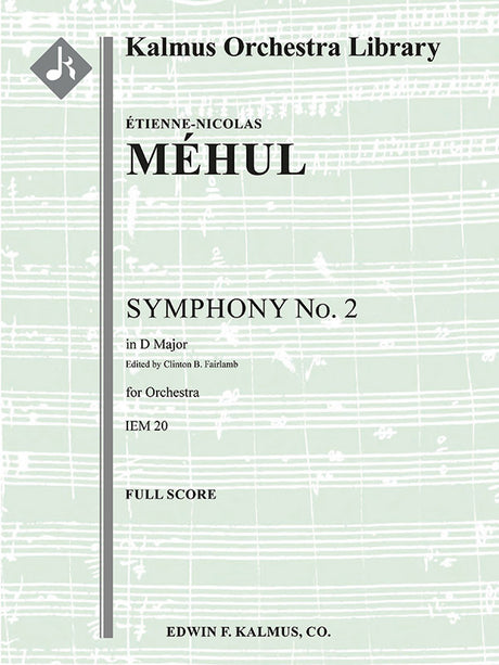 Méhul: Symphony No. 2 in D Major, IEM 20