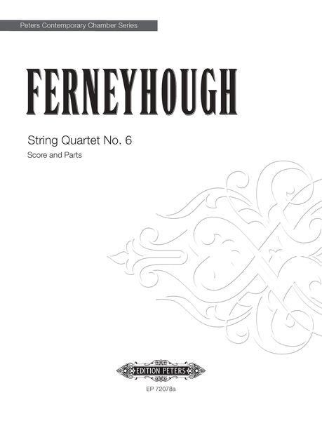 Ferneyhough: String Quartet No. 6