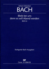 Bach: Bleib bei uns, denn es will Abend werden, BWV 6
