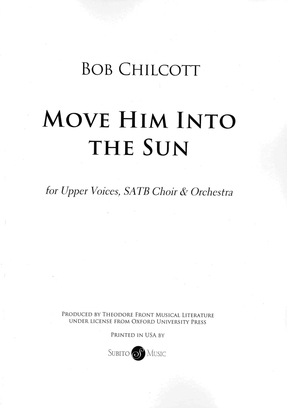 Chilcott: Move him into the sun