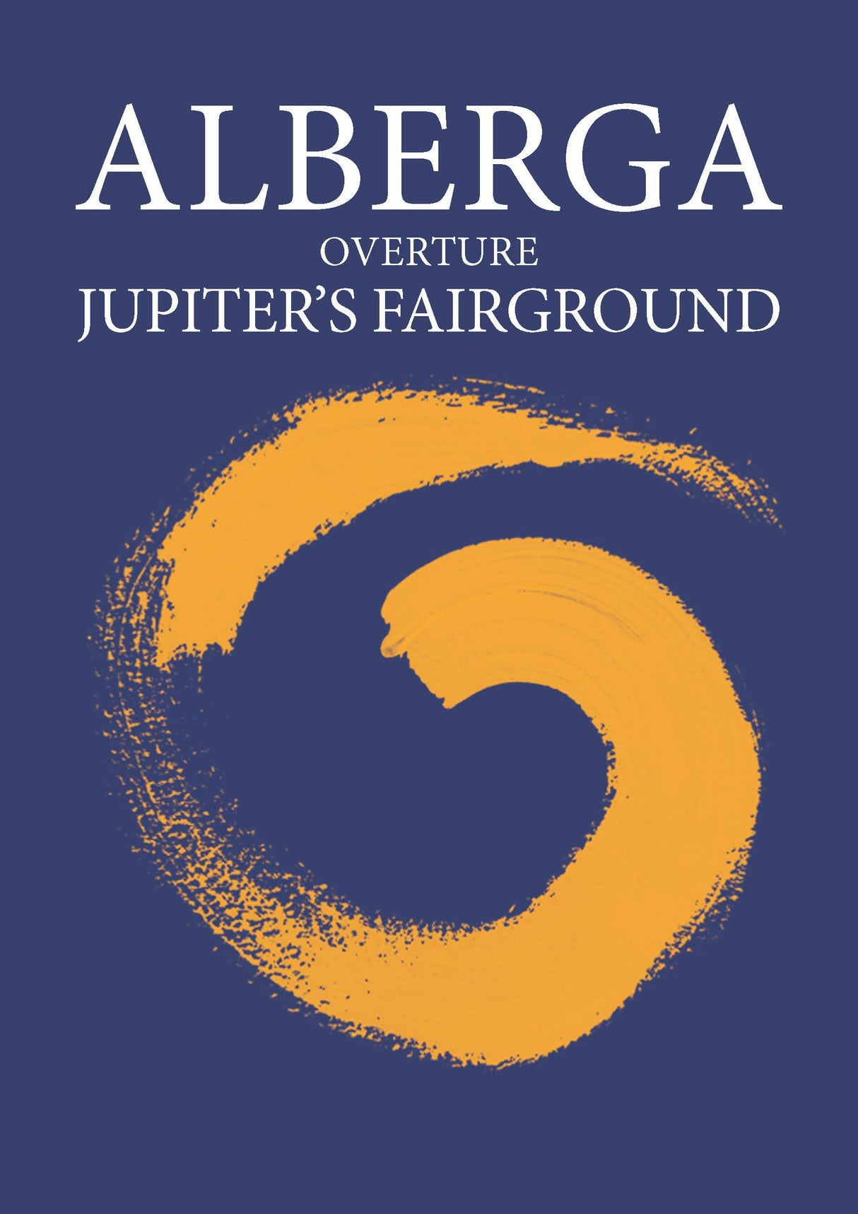 Alberga: Overture ("Jupiter's Fairground")