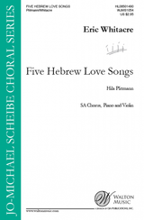 Whitacre: 5 Hebrew Love Songs (Version for SA Choir)