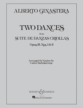 Ginastera: Dances 1 & 3 from Suite de danzas Criollas, Op. 15 (arr. for guitar)