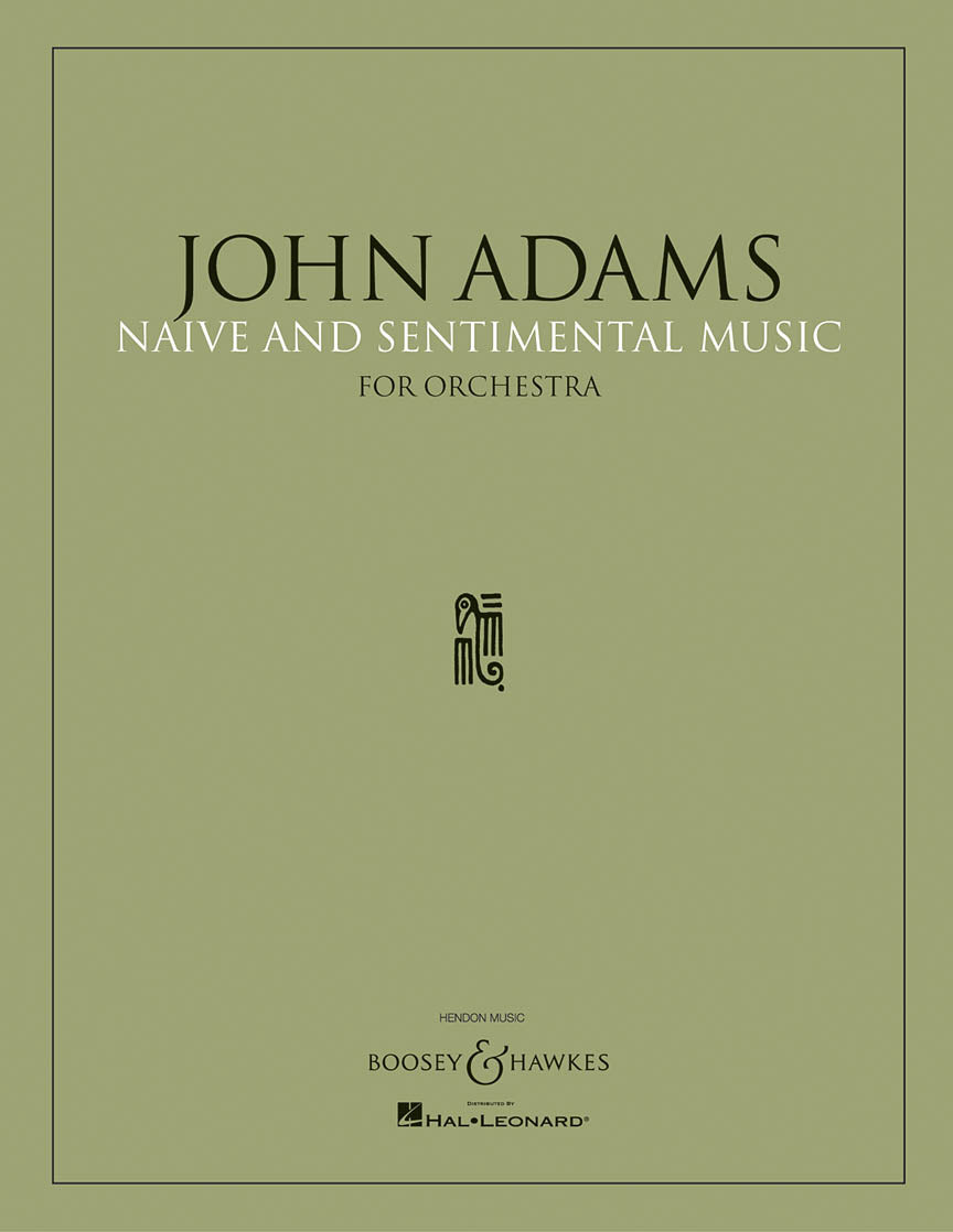 Adams: Naive and Sentimental Music