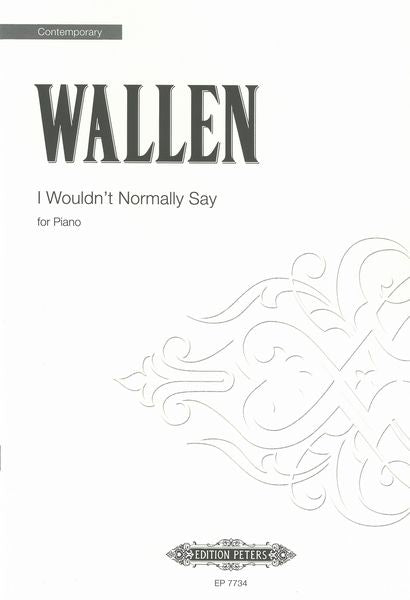 Wallen: I Wouldn't Normally Say